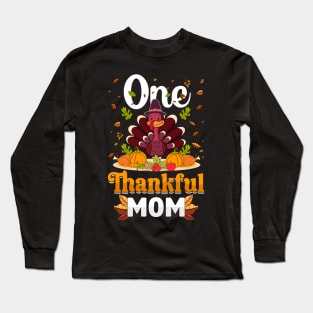 Thanksgiving day November 24 One Thankful mom Long Sleeve T-Shirt